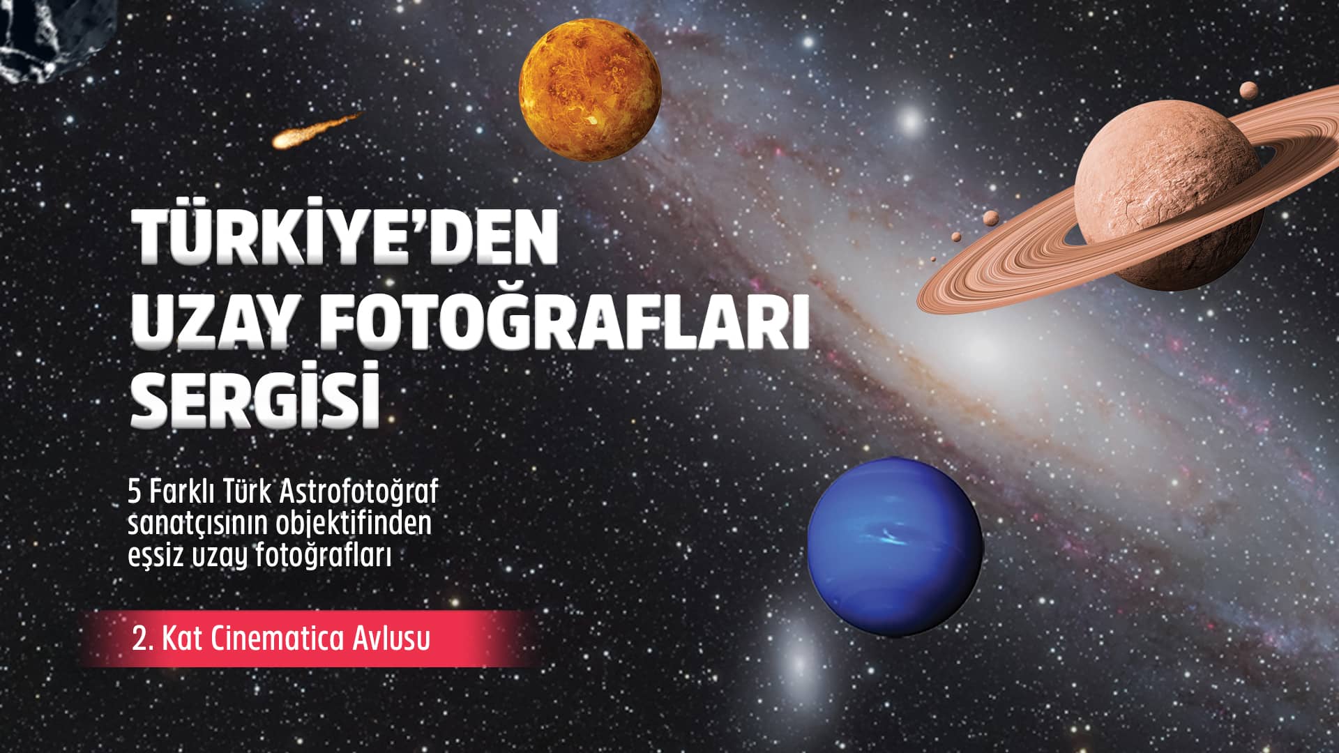 Türkiye’den Uzay Fotoğrafları Sergisi Metropol İstanbul’da!