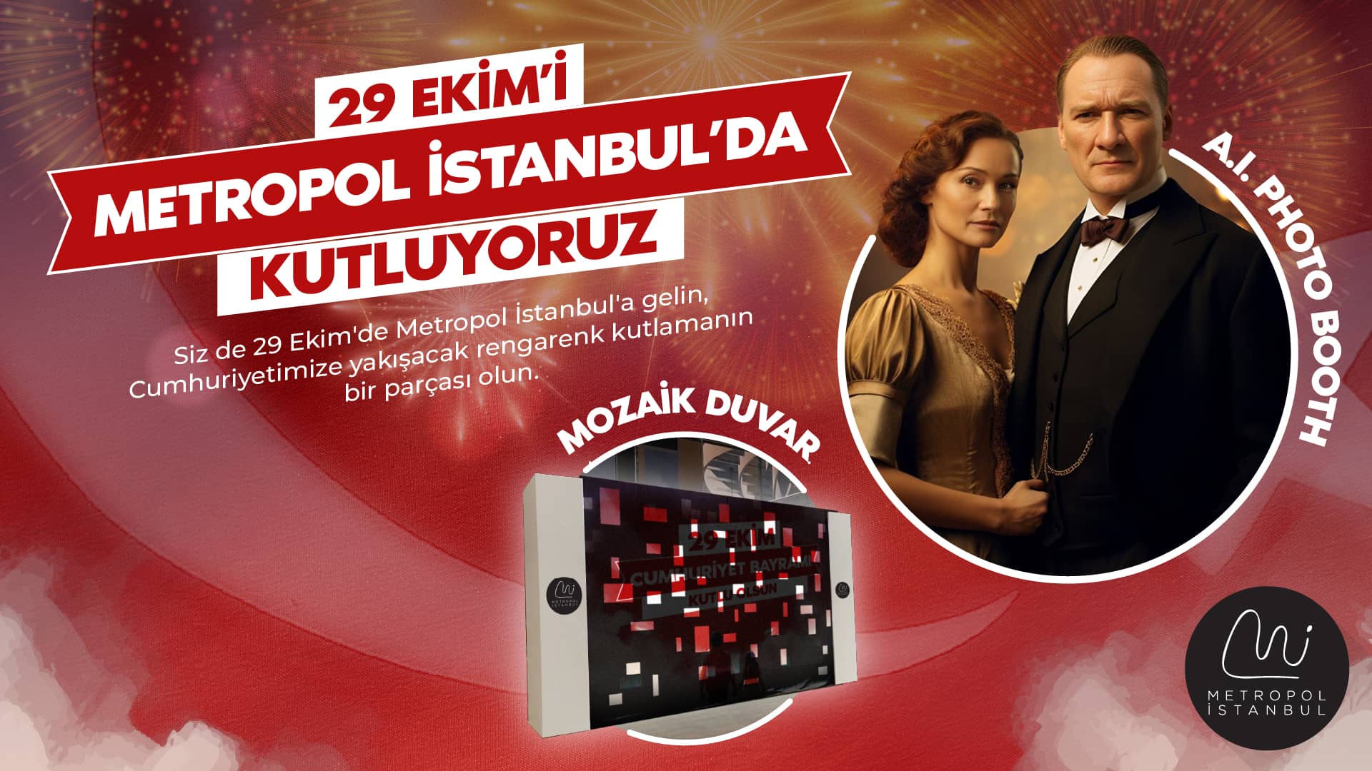 29 Ekim’i Metropol İstanbul’da Kutluyoruz..